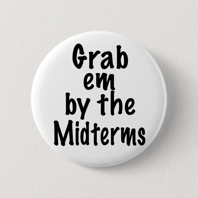 Grab em von den Midterms Button (Vorderseite)