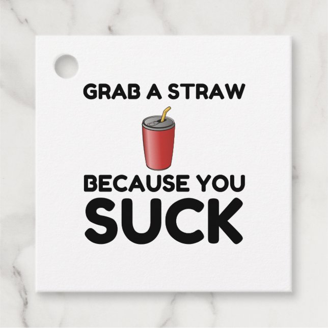 Grab Straw Sie Sind zum Kotzen Geschenkanhänger (Vorderseite)