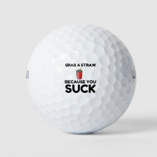 Grab Straw Sie Sind zum Kotzen Golfball