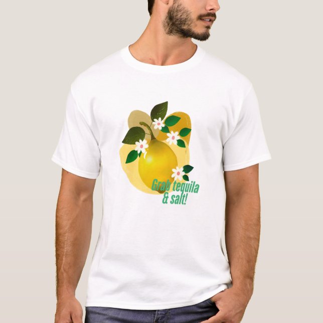 Grab Tequila & Salt! | Lemon Fresh Summer T-Shirt (Vorderseite)