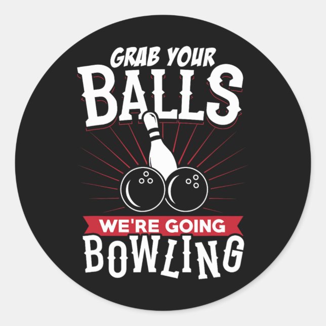 Grab Your We're Going Bowling - Bowling Shirt  Runder Aufkleber (Vorderseite)