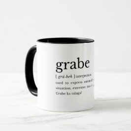 Grabe Filipino Humor Gift Mug Tasse