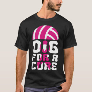 Grabe Für Eine Heilung Volleyball Oktober Brustkre T-Shirt