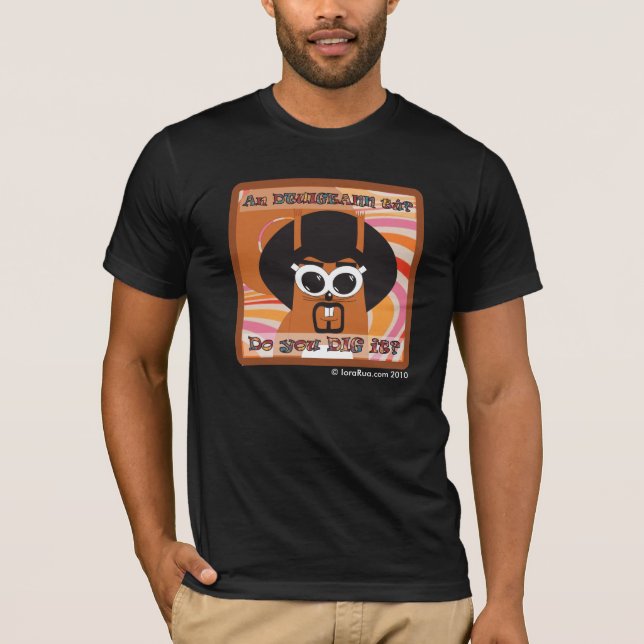 Graben Sie es? 1 T-Shirt (Vorderseite)