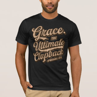 Grace: Das ultimative Clapback-Christliche T-Shirt