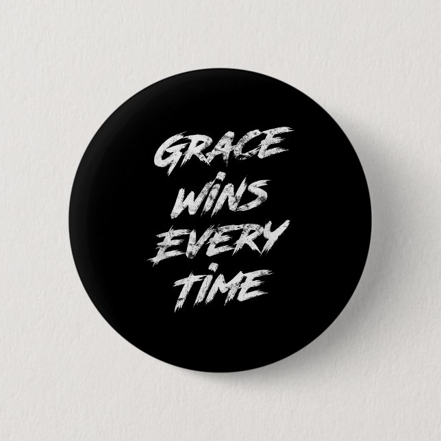 Grace gewinnt jedes Mal, wenn Christlicher Glaube  Button (Vorderseite)