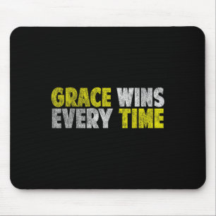 Grace gewinnt jedes Mal, wenn Motivierend Glaube C Mousepad