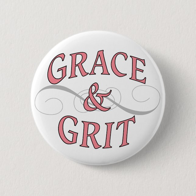 Grace & Grit für die harte Dame Button (Vorderseite)