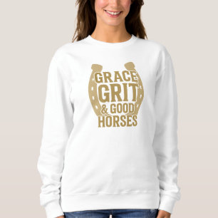 Grace, Grit & Good Horses Damen Westernkleidung Sweatshirt