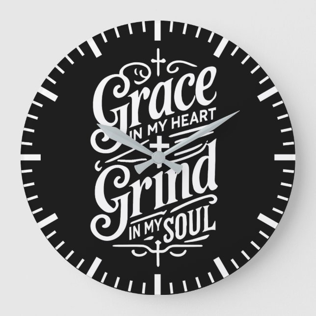 Grace in meinem Herzen, Grind in meinem Soul - Hus Große Wanduhr (Vorderseite)