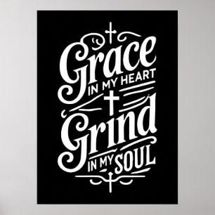 Grace in meinem Herzen, Grind in meinem Soul - Hus Poster