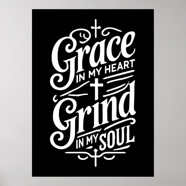 Grace in meinem Herzen, Grind in meinem Soul - Hus Poster (Vorne)