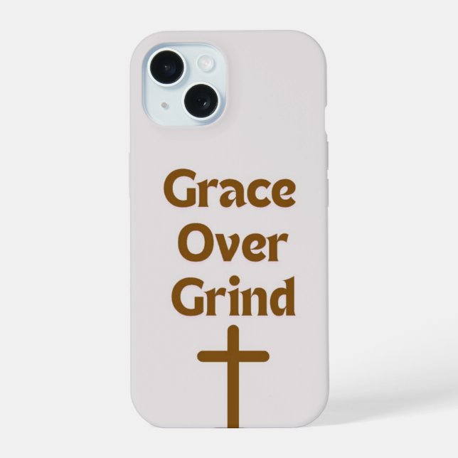 "Grace over Grind" IPhone 15 Telefongehäuse Hülle (Rückseite)