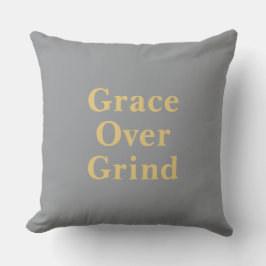 Grace Over Grind Minimalistischer Spruch Grau Kissen