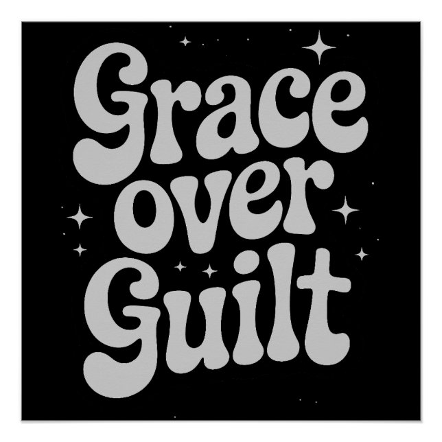 Grace Over Guilt Glossy Poster (Vorderseite)