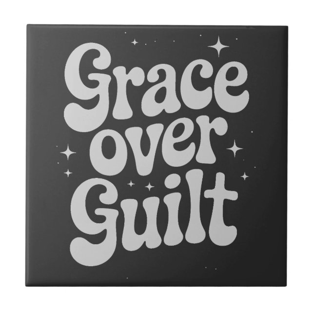 Grace Over Guilt Keramik Tile Fliese (Vorderseite)