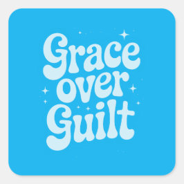 Grace Over Guilt Square Sticker