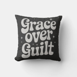 Grace Over Guilt Throw Kissen