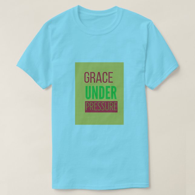 GRACE UNTER DRUCK T-Shirt (Design vorne)