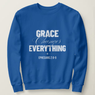 Grace verändert alles sweatshirt