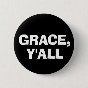 Grace Y'all Button