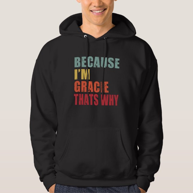 Gracie I m Everyone is Talking About Gracie Hoodie (Vorderseite)