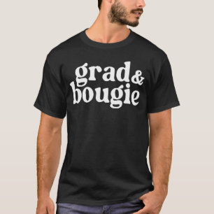 Grad & Bougie Apparel T-Shirt