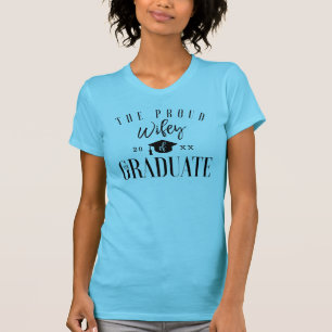 Grad Celebration   Stolz Wifey vom Graduate T-Shirt