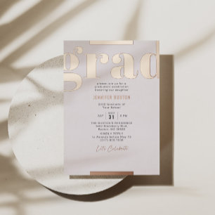 Grad Moderne Bold Graduation Party Rose Gold Folieneinladung