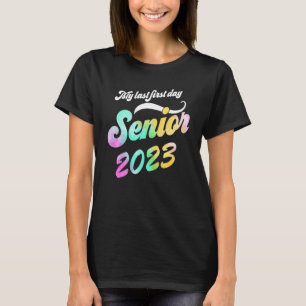 Grad Senior 2023 Class Gefärbte Krawatte Mein letz T-Shirt