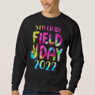 Grade Field Day 2022 Lass The Games Begin Teach Sweatshirt