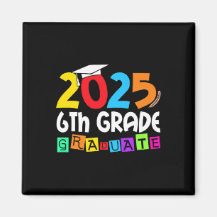Grade Graduate 2025 Sechster Abschluss 202 Magnet