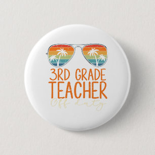 Grade Teacher Off Duty Sungles Beach Teacher Somme Button