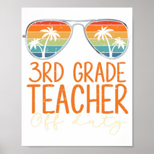 Grade Teacher Off Duty Sungles Beach Teacher Somme Poster