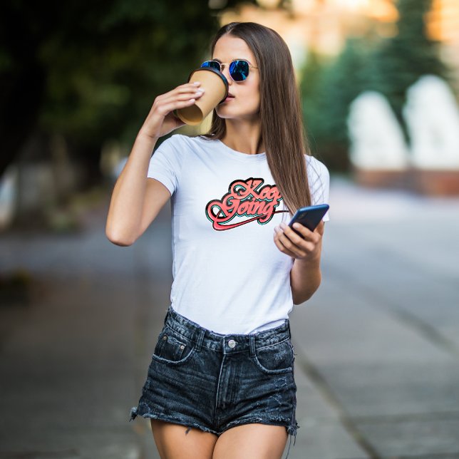 Gradient Bold Behalt Going T - Shirt (Von Creator hochgeladen)