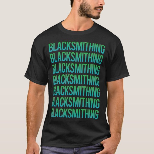 Gradient Text Blacksmithing Blacksmith T-Shirt (Vorderseite)