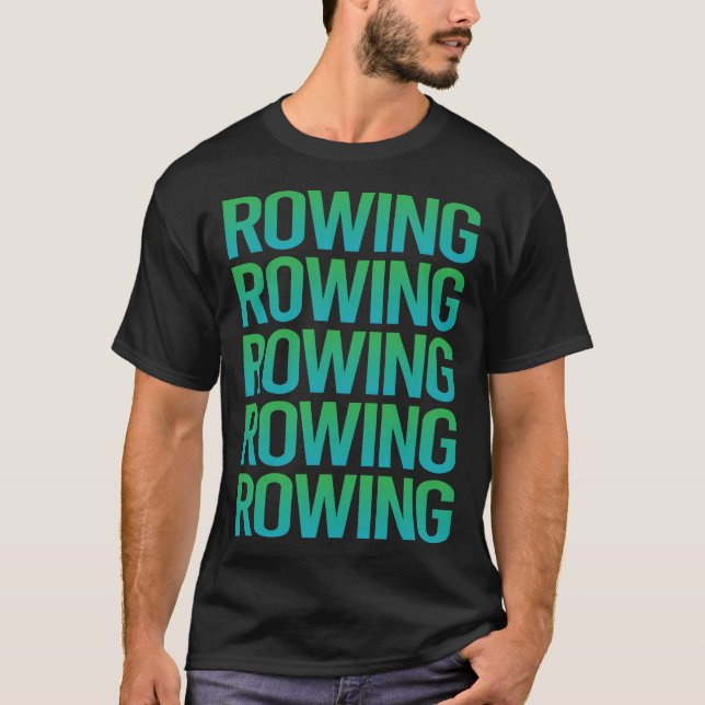 Gradient Text Rowing Rower T-Shirt (Vorderseite)