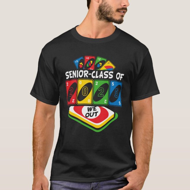 Graduate Senior-Klasse von 2025 Wir aus Uno Funny  T-Shirt (Vorderseite)