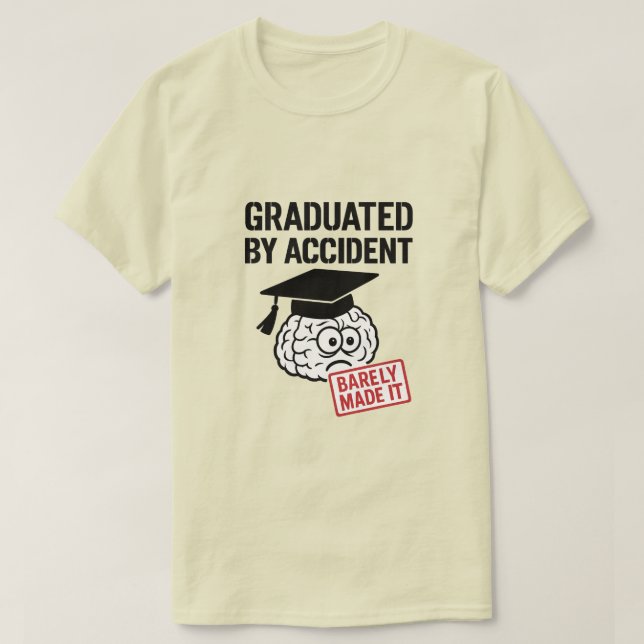 GRADUATED BY ACCIDENT T-Shirt (Design vorne)