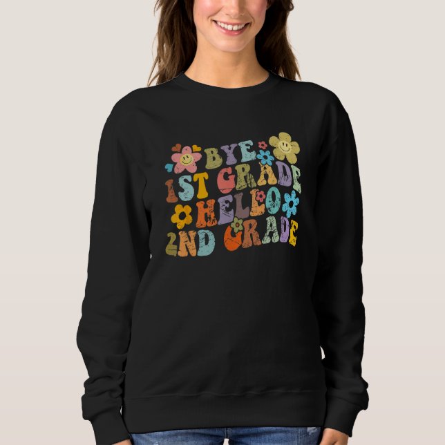 Graduation Bye 1st Grade Hello 2nd Grade Back to S Sweatshirt (Vorderseite)