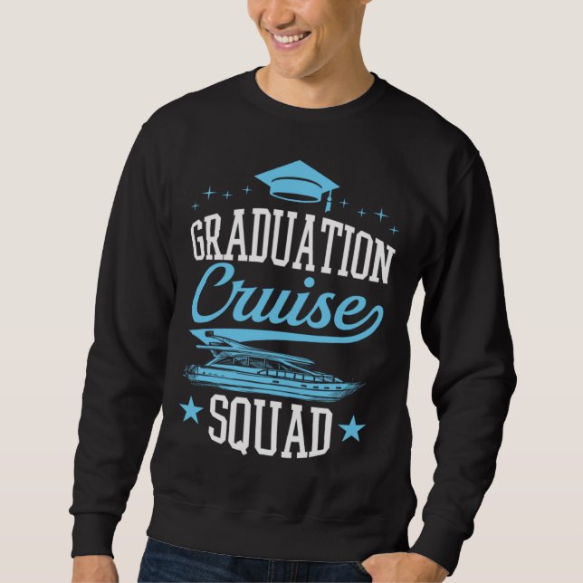 Graduation Cruise Squad Graduation Cruise Ship Tri Sweatshirt (Vorderseite)