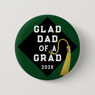 Graduation Day Dad Party Pin Button
