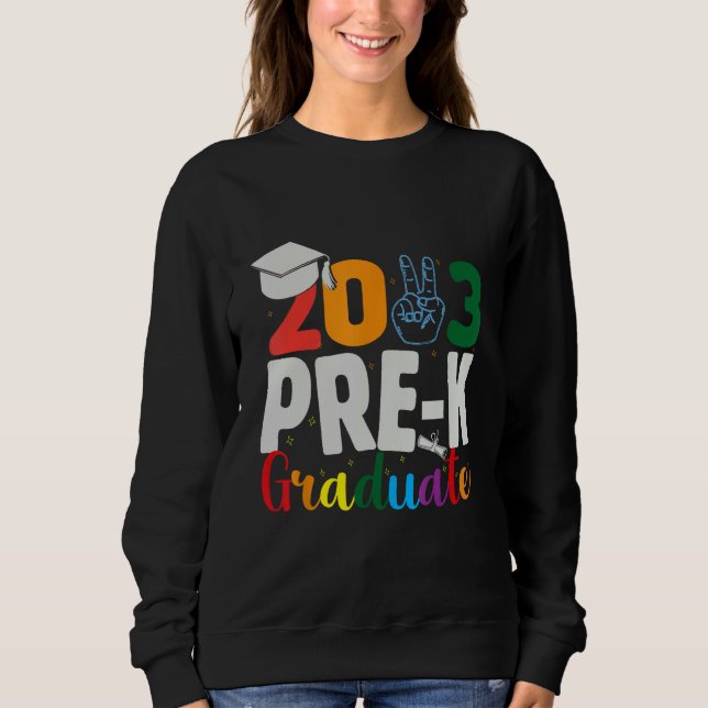 Graduation Day Pre K Graduate Last Day of School 6 Sweatshirt (Vorderseite)