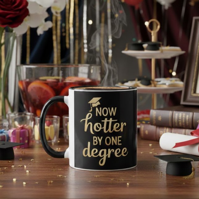 Graduation Gifts Now Hotter By One Degree Friends  Tasse (Von Creator hochgeladen)