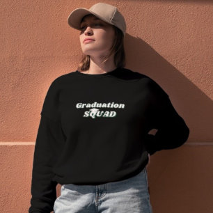 Graduation squad , Graduation party gift Sweatshirt