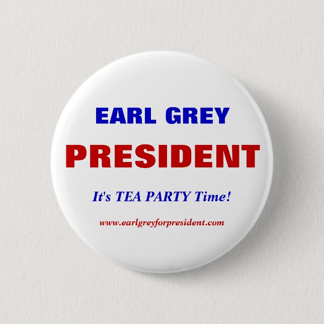 GRAF-GRAU für PRÄSIDENTEN, ist es TEE-PARTY Zeit! Button (Vorderseite)