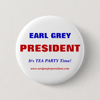 GRAF-GRAU für PRÄSIDENTEN, ist es TEE-PARTY Zeit! Button