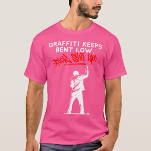 Graffiti Behalte Rent Low Urban Tagging Street Art T-Shirt