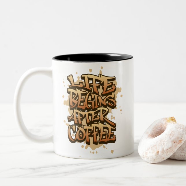 Graffiti Coffee Quote Zweifarbige Tasse (Mit Donut)
