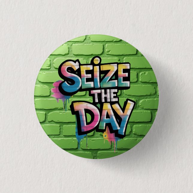 Graffiti Colorful Text Saying Seize The Day Button (Vorderseite)